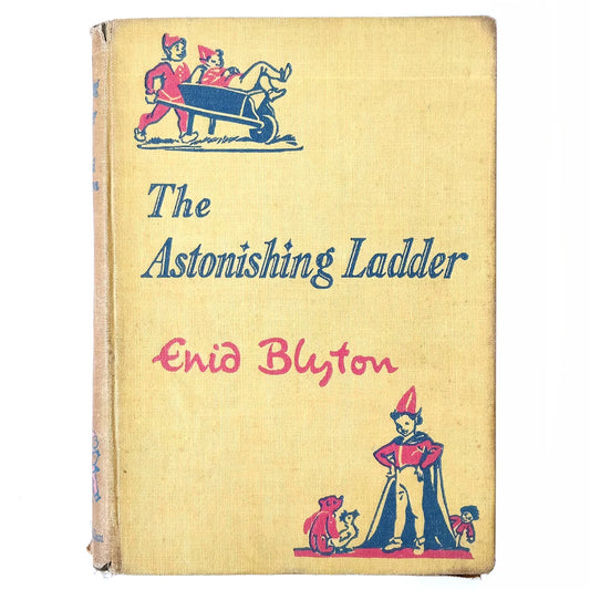 Enid Blyton - The Astonishing Ladder - FIRST EDITION