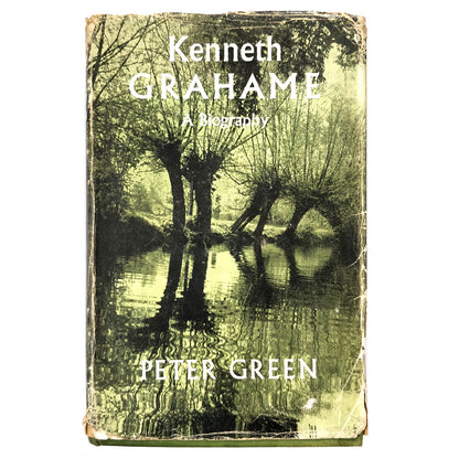 Kenneth Grahame: A Biography by Peter Green - FIRST EDITION