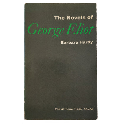 The Novels of George Eliot - Barbara Hardy