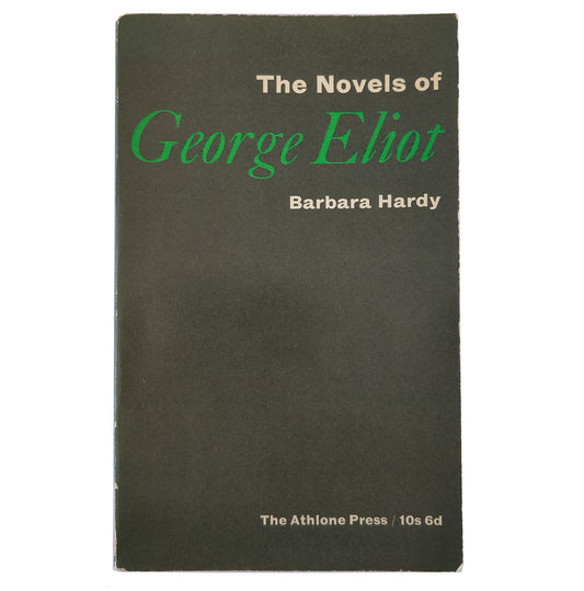 The Novels of George Eliot - Barbara Hardy