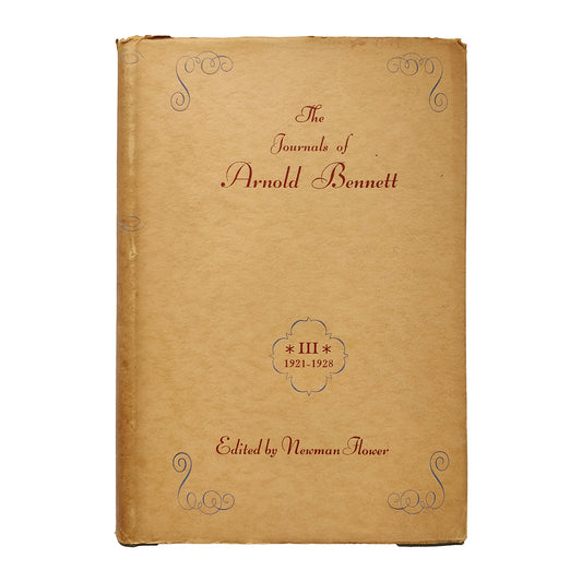 The Journals of Arnold Bennett: Volume 3: 1921-1928 FIRST EDITION